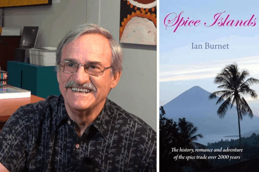 Australian historian Ian Burnett sits beside his book, Spice Islands.