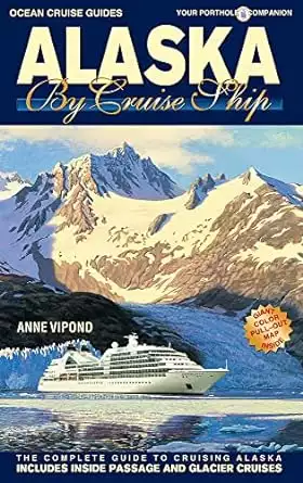 Travel guide book cover of Alaska by Cruise Ship by Anne Vipond
