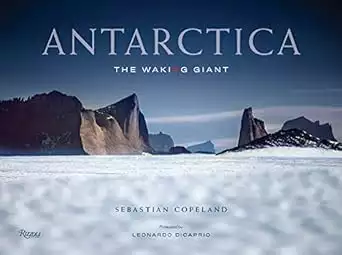 Cover of the photo book Antarctica: The Waking Giant by Sebastian Copeland and Leonardo DiCaprio