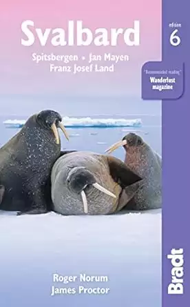 Cover of the Arctic travel guide book Svalbard: Spitsbergen, Jan Mayen, Franz Josef Land (Bradt Travel Guide)