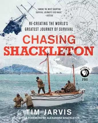 Book cover of Chasing Shackleton: Re-creating the World's Greatest Journey of Survival by Tim Jarvis