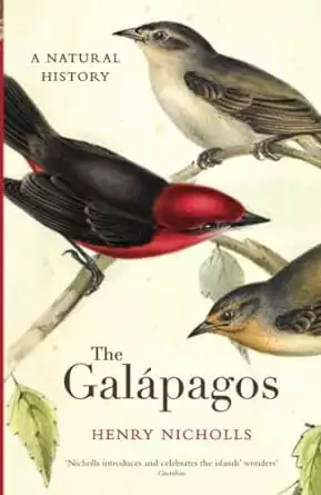 Book cover of The Galapagos, A Natural History by Henry Nicholls