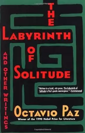 Book cover of the Labyrinth of Solitude by Octavio Paz showing lithographic art of a black labyrinth with green walls and red title words.  