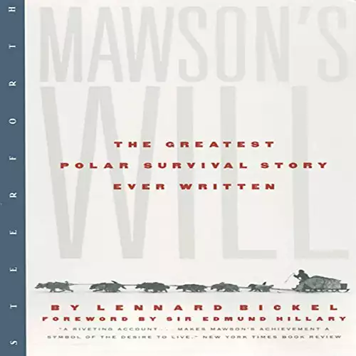 Antarctic book cover of Mawson's Will: The Greatest Polar Survival Story Ever Written by Lennard Bickel