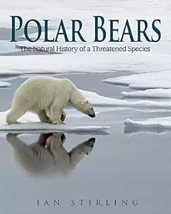 Cover of the Book Polar Bears: The Natural History of a Threatened Species by Ian Stirling