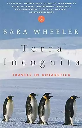 Cover of the book Terra Incognita: Travels in Antarctica by Sara Wheeler