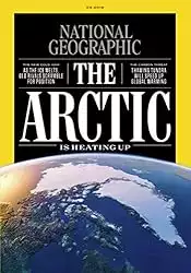 Magazine cover of National Geographic  The Arctic Is heating up September 2019