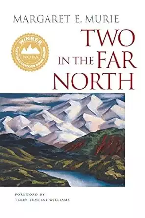 Alaska book cover of Two in the Far North by Margaret E Murie
