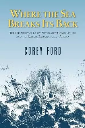 Alaska travel book cover of Where the Sea Breaks its Back by Corey Ford